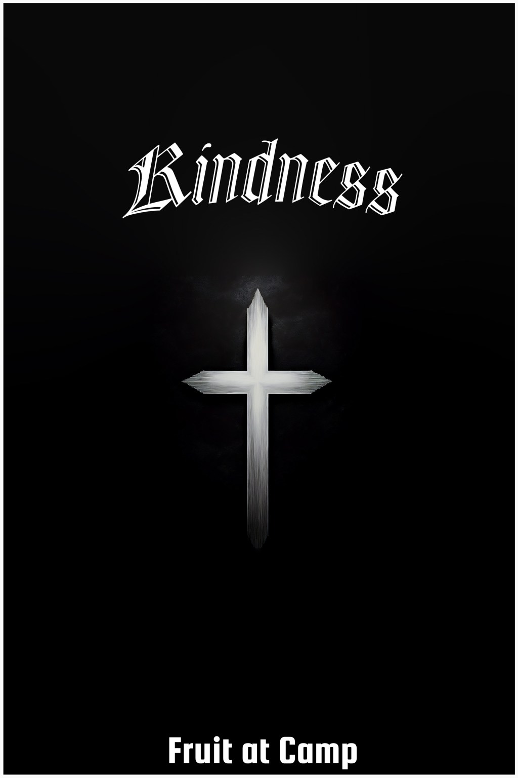 Fruit at Camp #5:&nbsp;Kindness