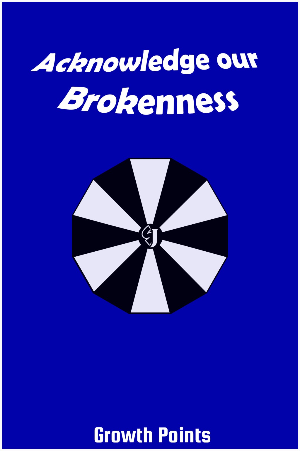 Growth Points: Acknowledge our&nbsp;Brokenness